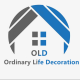 Ordinary Life Decoration