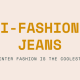 i-Fashion jeans