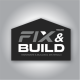 FIX AND BUILD