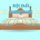 FURNITURE - NỆM - GA - GỐI