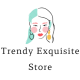 Trendy Exquisite Store