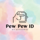 PEW PEW ID