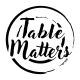 Table Matters