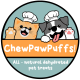 Chewpawpuffs ®