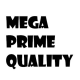 MEGA PRIME QUALITY