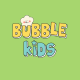 BUBBLE KIDS