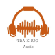 Trà Khúc Audio