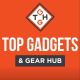 Top Gadgets and  Gear Hub