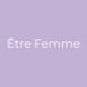 Etre Femme