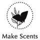 MAKE SCENTS