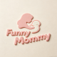 Funny Mommy