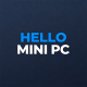 Hello Mini PC
