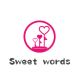 Sweet words
