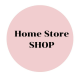 Home Store SHOP