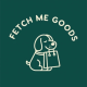 Fetch Me Goods