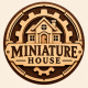 Miniature House