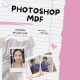 PHOTOSHOP MDF