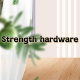 Strength hardware
