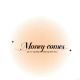 Money comes