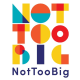 Not Too Big