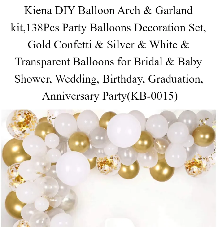  DIY Balloon Arch & Garland kit, 138Pcs Party Balloons  Decoration Set, Gold Confetti & Silver & White & Transparent Balloons for  Baby Shower, Wedding, Birthday, Graduation, Anniversary Organic Party : Home