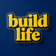 build life