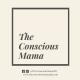 The Conscious Mama