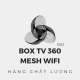 Smart Box TV - Mesh Wifi