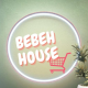 BEBEH HOUSE