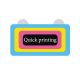 Quick printing