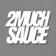 2muchsauce
