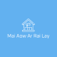 mai aow a rai lay