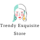 Trendy Exquisite Store