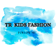 TR KIDS FASHION
