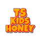 TS KIDS HONEY 0FFICIAL