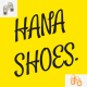 HANA SHOES.