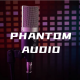 PHANTOM AUDIO