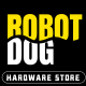 Robot dog hardware store