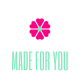 Made For You