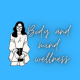 Body and mind wellness