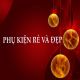 PHỤ KIỆN RẺ VÀ ĐẸP