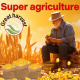 Super agriculture
