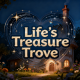 Life’s Treasure Trove