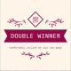 DOUBLE WINNER