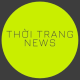 Thời trang news