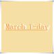 March T-day