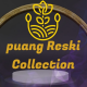 PUANG RESKI COLLECTION