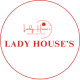 LADY HOUSE'S