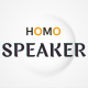 HOMOSPEAKER