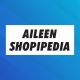 AILEEN SHOPIPEDIA